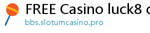 FREE Casino luck8 casino