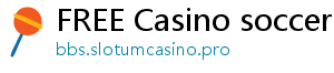 FREE Casino soccer bet